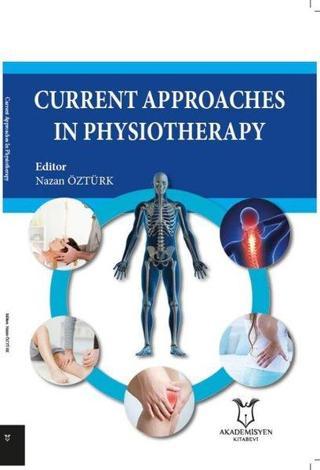 Current Approaches in Physiotherapy - Nazan Öztürk - Akademisyen Kitabevi