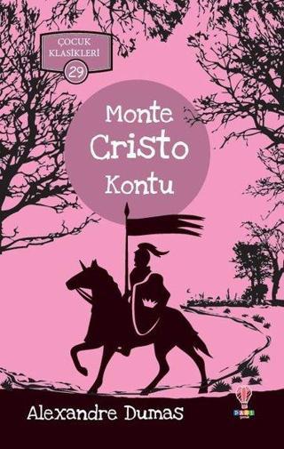 Monte Cristo Kontu-Çocuk Klasikleri 29 - Alexandre Dumas - Dahi Çocuk