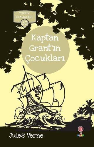 Kaptan Grant'ın Çocukları-Çocuk Klasikleri 50 - Jules Verne - Dahi Çocuk
