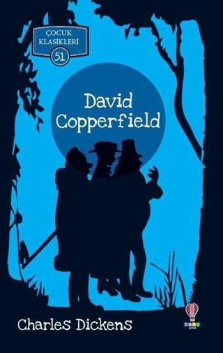 David Copperfield-Çocuk Klasikleri 51 - Charles Dickens - Dahi Çocuk