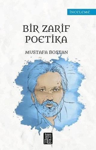 Bir Zarif Poetika Mustafa Bostan Temmuz