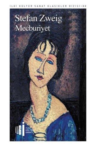 Mecburiyet - Stefan Zweig - İlgi Kültür Sanat Yayınları