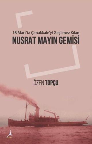 Nusrat Mayın Gemisi - Özen Topçu - Alter Yayınları