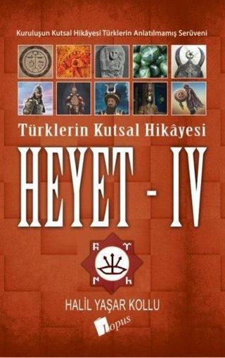 Heyet 4-Türklerin Kutsal Hikayesi - Halil Yaşar Kollu - Lopus