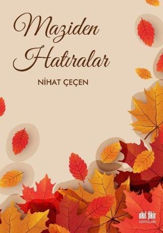 Maziden Hatıralar - Akıl Fikir Yayınları