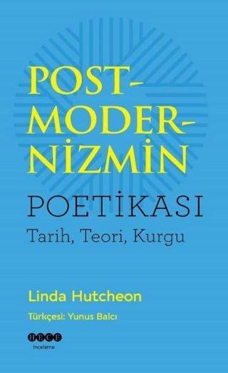 Postmodernizmin Poetikası - Linda Hutcheon - Hece Yayınları