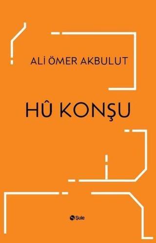 Hu Konşu - Ali Ömer Akbulut - Şule Yayınları