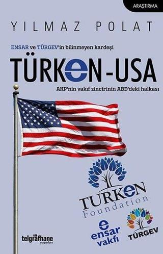 Türken-USA: Ensar ve Türgev'in Bilinmeyen Kardeşi - Yılmaz Polat - Telgrafhane Yayınları