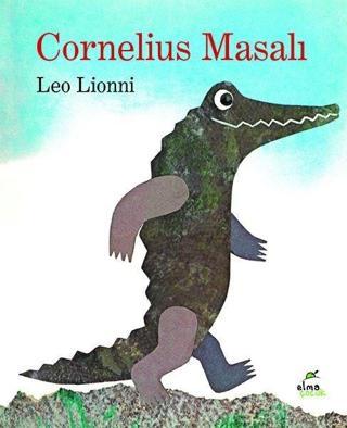 Cornelius Masalı - Leo Lionni - Elma Yayınevi