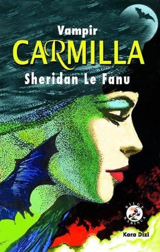 Vampir Carmilla - Sheridan Le Fanu - Bilge Karınca Yayınları
