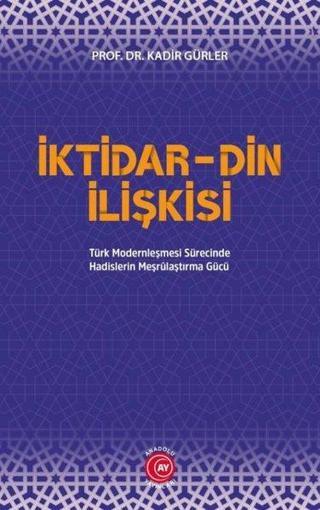 İktidar-Din İlişkisi - Kadir Güler - Anadolu Ay Yayınları
