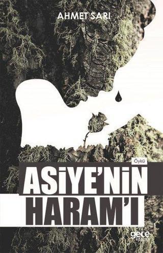 Asiye'nin Haram'ı - Ahmet Sarı - Gece Kitaplığı