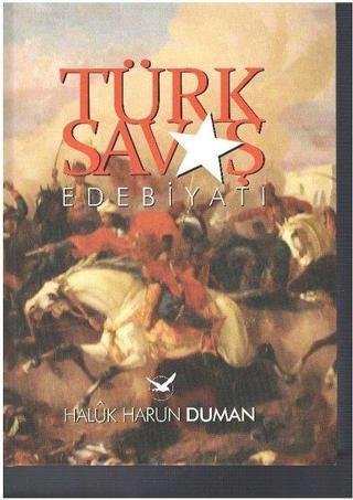 Türk Savaş Edebiyatı - Haluk Harun Duman - Duyap Yayınları
