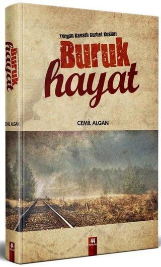 Buruk Hayat - Cemil Algan - 44 Yayınları