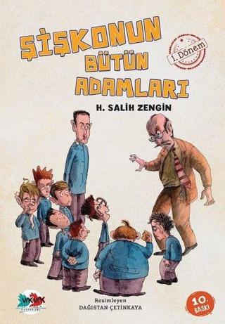 Şişkonun Bütün Adamları 1.Dönem - H. Salih Zengin - Vakvak Yayınları