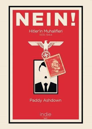 Nein! Hitlerin Muhalifleri-1935-1944 - Paddy Ashdown - İndie