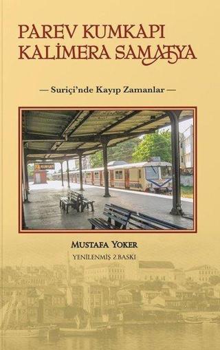 Parev Kumkapı Kalimera Samatya-Suriçi'nde Kayıp Zamanlar - Mustafa Yoker - Alternatif Yayıncılık
