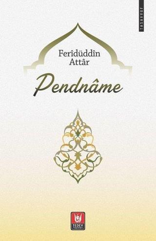 Pendname - Feridü'd-din Attar - Türk Edebiyatı Vakfı Yayınları