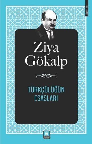 Türkçülüğün Esasları - Ziya Gökalp - Türk Edebiyatı Vakfı Yayınları
