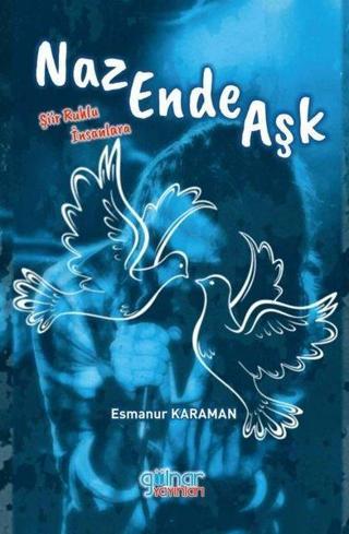 Nazende Aşk - Esmanur Karaman - Gülnar Yayınları