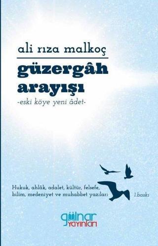 Güzergah Arayışı - Ali Rıza Malkoç - Gülnar Yayınları