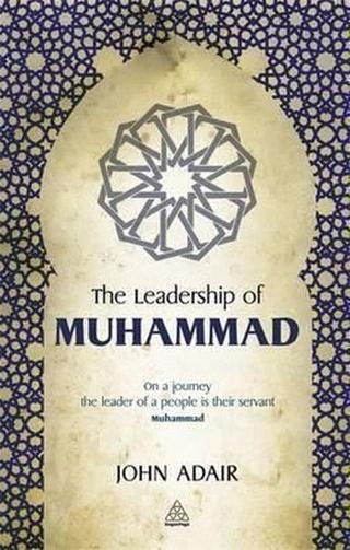 The Leadership of Muhammad - John Adair - Kogan Page