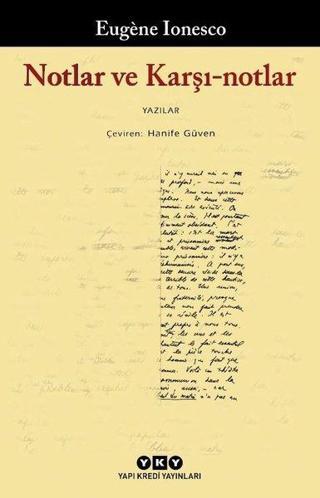 Notlar ve Karşı Notlar - Eugene Ionesco - Yapı Kredi Yayınları