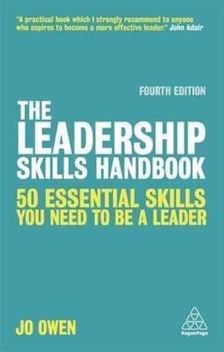 The Leadership Skills Handbook: 90 Essential Skills You Need to be a Leader - Jo Owen - Kogan Page