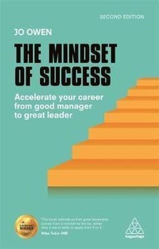 The Mindset of Success: Accelerate Your Career from Good Manager to Great Leader - Jo Owen - Kogan Page