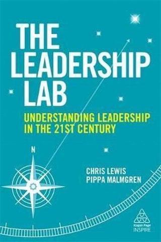 The Leadership Lab: Understanding Leadership in the 21st Century (Kogan Page Inspire) - Chris Lewis - Kogan Page