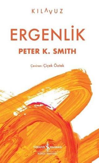 Ergenlik - Peter K. Smith - İş Bankası Kültür Yayınları