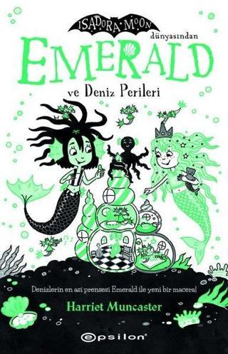 Emerald ve Deniz Perileri - Harriet Muncaster - Epsilon Yayınevi