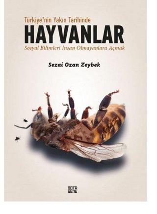 Türkiye'nin Yakın Tarihinde Hayvanlar - Sezai Ozan Zeybek - Nota Bene Yayınları