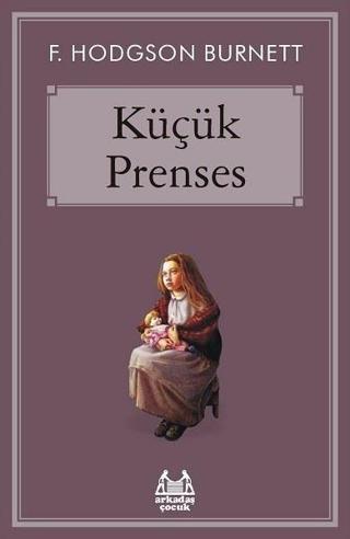 Küçük Prenses - Frances Hodgson Burnett - Arkadaş Yayıncılık
