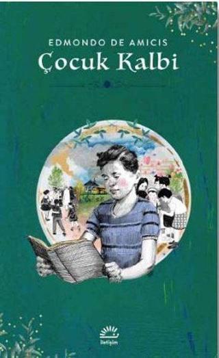 Çocuk Kalbi - Edmondo De Amicis - İletişim Yayınları
