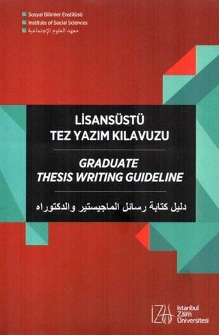 Lisansüstü Tez Yazım Kılavuzu - Kolektif  - İstanbul Sabahattin Zaim Üniversitesi