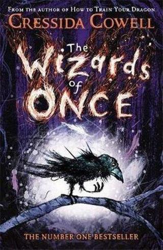 The Wizards of Once: Book 1 Cressida Cowell Hodder & Stoughton Ltd