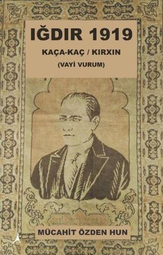 Iğdır 1919 - Mücahit Özden Hun - Alter Yayınları