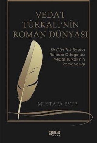Vedat Türkali'nin Roman Dünyası - Mustafa Ever - Gece Kitaplığı