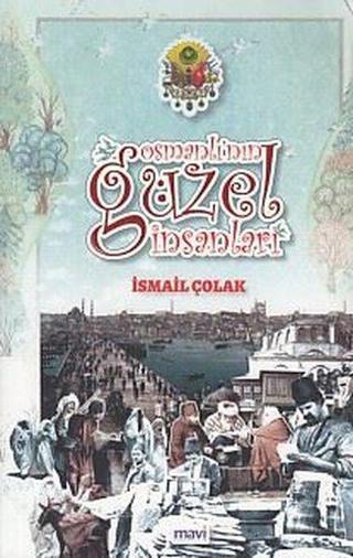 Osmanlı'nın Güzel İnsanları