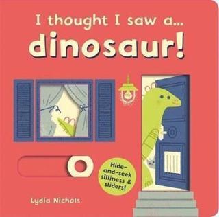 I thought I saw a... dinosaur! - Ruth Symons - Kings Road Publishing