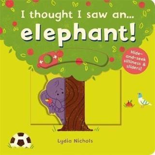I thought I saw an... elephant! - Ruth Symons - Kings Road Publishing