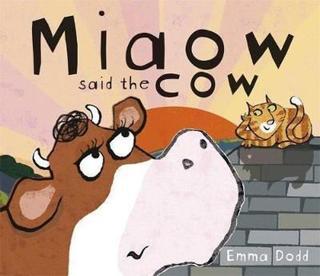 Miaow Said the Cow - Emma Dodd - Kings Road Publishing