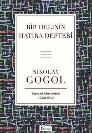 Bir Delinin Hatıra Defteri-Bez Ciltli - Nikolay Gogol - Koridor Yayıncılık