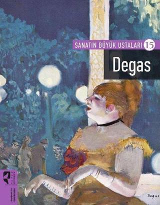 Sanatın Büyük Ustaları-15 Degas - Kolektif  - Hayalperest Yayınevi