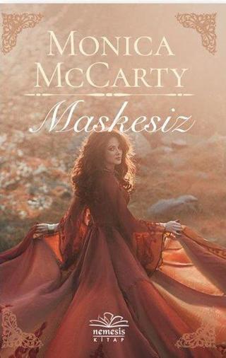 Maskesiz - Monica McCarty - Nemesis Kitap Yayınevi