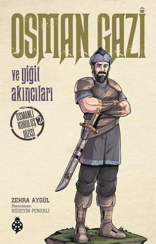 Osman Gazi ve Yiğit Akıncıları-Osmanlı Kuruluş Dizisi 1 - Zehra Aygül - Uğurböceği