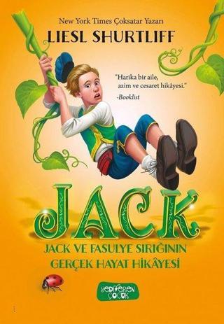 Jack-Jack ve Fasulye Sırığının Gerçek Hayat Hikayesi - Liesl Shurtliff - Yediveren Çocuk