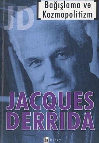 Bağışlama ve Kozmopolitizm - Jacques Derrida - Birey Yayıncılık