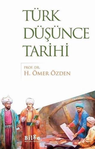 Türk Düşünce Tarihi - H. Ömer Özden - Bilge Kültür Sanat
